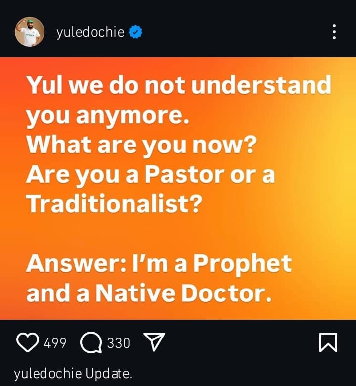Yul Edochie says he is a prophet and native doctor
