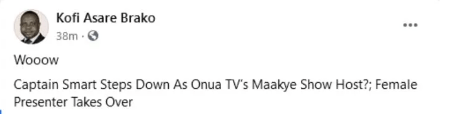 Captain Smart reportedly resigns as host of Onua TV’s Maakye show