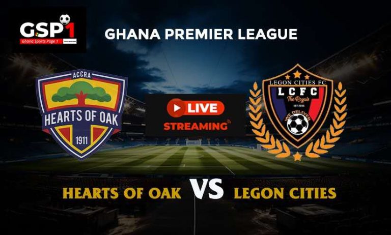 Watch Live: Hearts of Oak vs Legon Cities