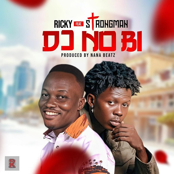 Ricky features Strongman on ‘Dɔ No Bi’