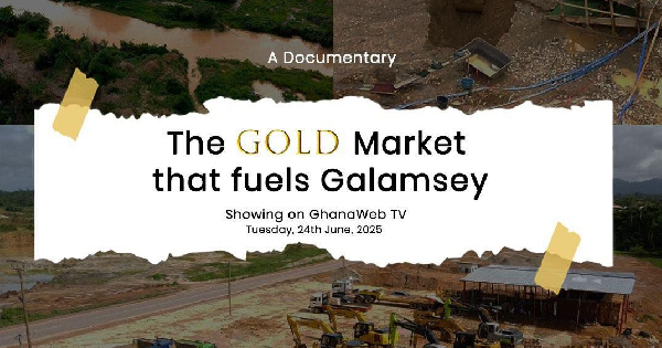 GhanaWeb’s investigative documentary ‘The Gold Market that Fuels Galamsey’ airs June 27
