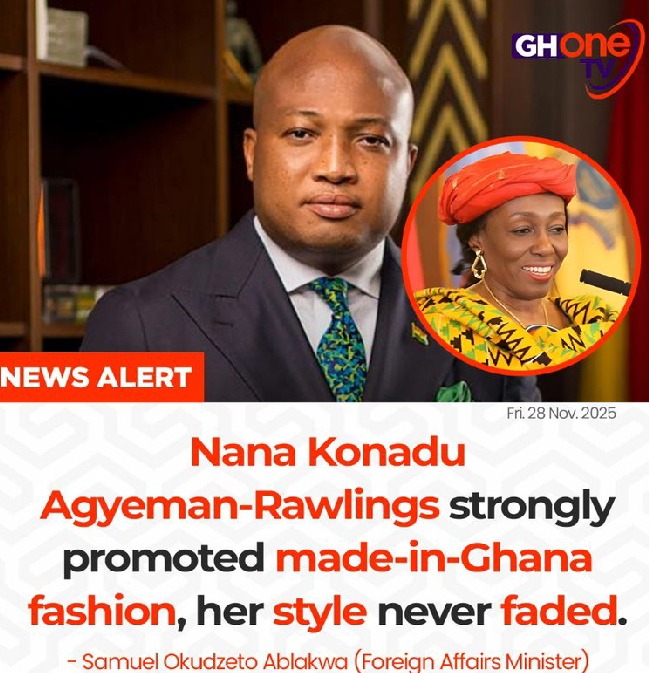 Nana Konadu Agyeman-Rawlings Championed Made-in-Ghana Fashion – Minister Ablakwa