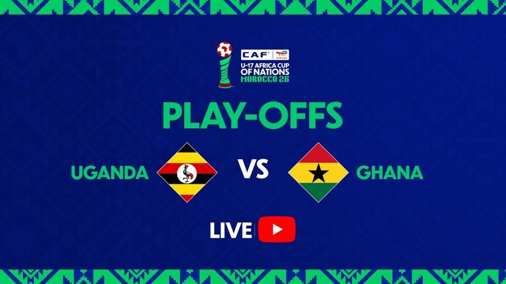 Watch Live: Ghana vs. Uganda-FIFA U-17 World Cup play-off